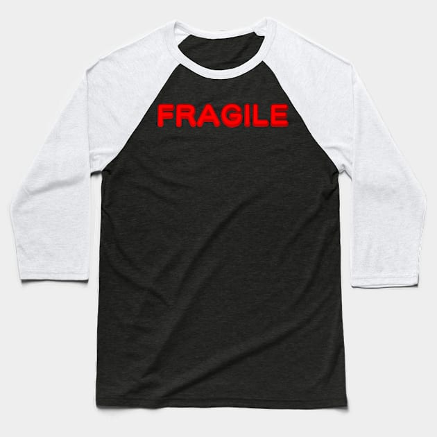 Fragile Baseball T-Shirt by TheQueerPotato